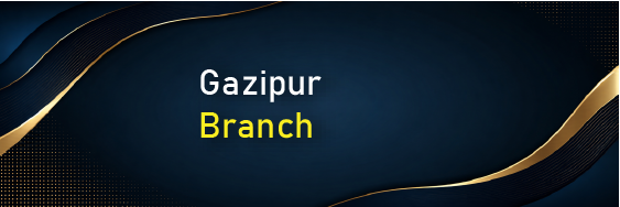 Gazipur Branch